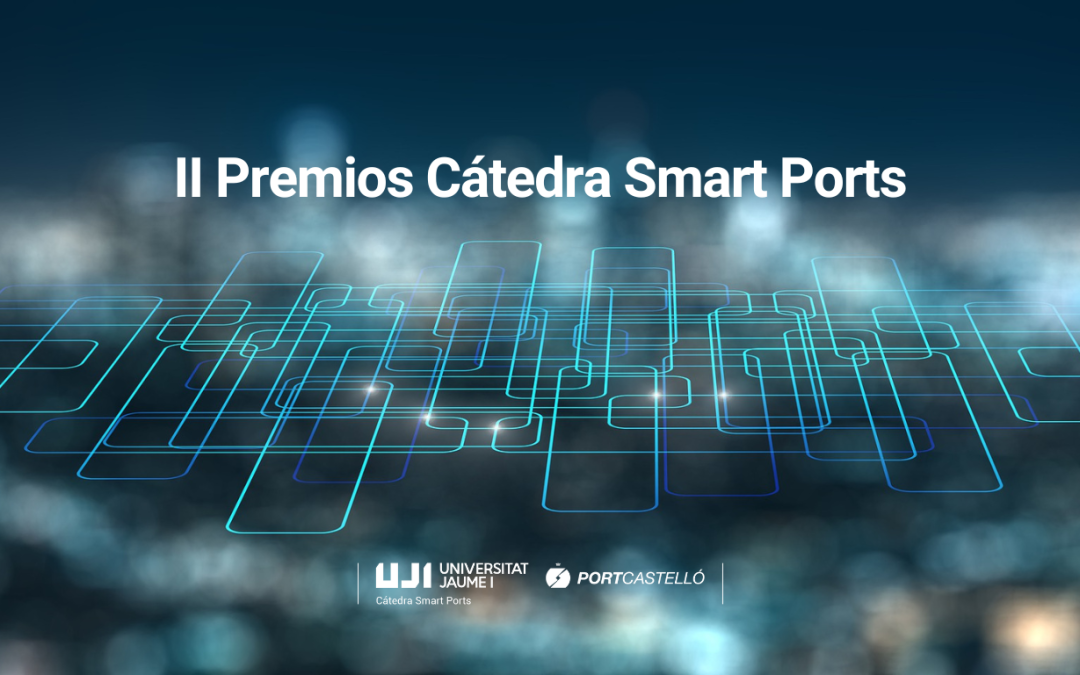 La Cátedra Smart Ports premia tres innovadores proyectos por su contribución al desarrollo de los puertos inteligentes